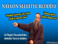 Naylon Selefi Abdullah Yolcu'ya Reddiye